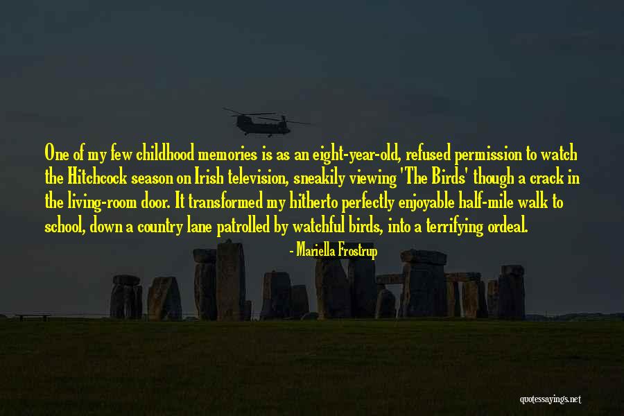 Memories Of My Childhood Quotes By Mariella Frostrup Memories Of My Childhood Quotes By Mariella Frostrup