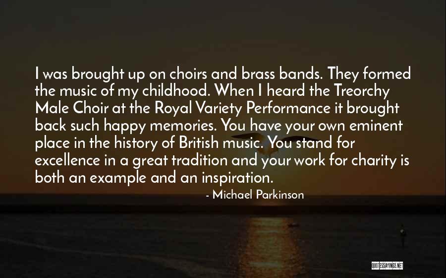 Memories Of My Childhood Quotes By Michael Parkinson Memories Of My Childhood Quotes By Michael Parkinson