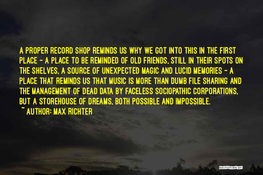 Memories Of Old Friends Quotes By Max Richter