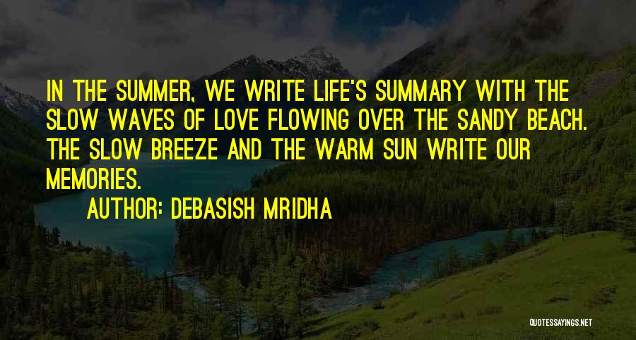 Memories Of Our Love Quotes By Debasish Mridha
