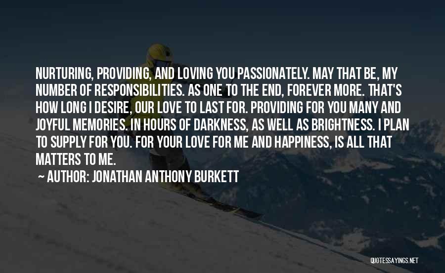 Memories Of Our Love Quotes By Jonathan Anthony Burkett
