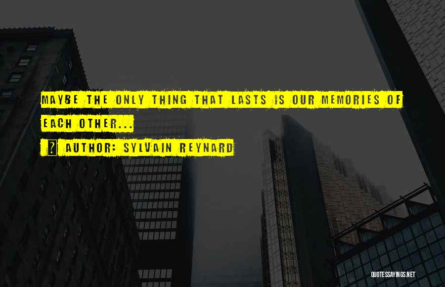 Memories Of Our Love Quotes By Sylvain Reynard