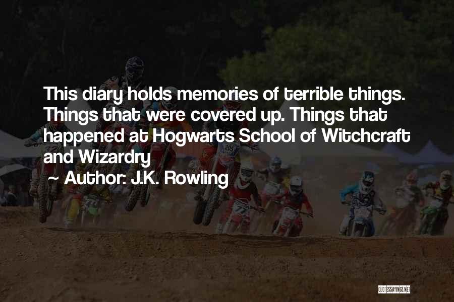 Memories Of School Quotes By J.K. Rowling