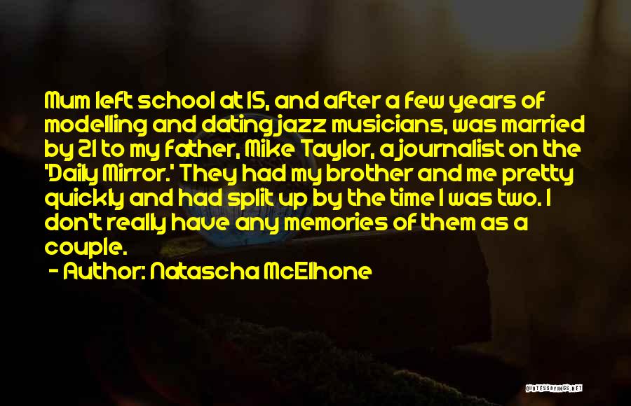 Memories Of School Quotes By Natascha McElhone