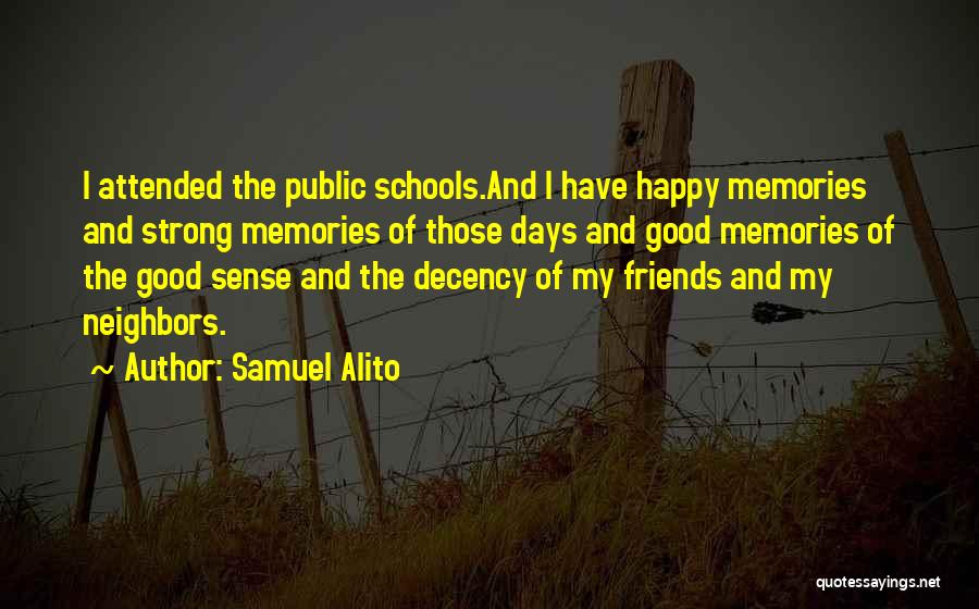 Memories Of School Quotes By Samuel Alito
