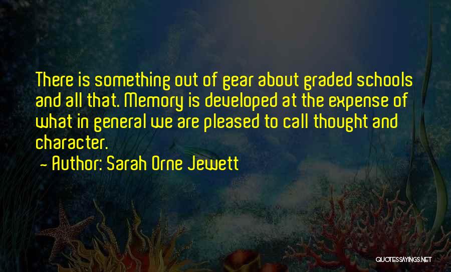Memories Of School Quotes By Sarah Orne Jewett