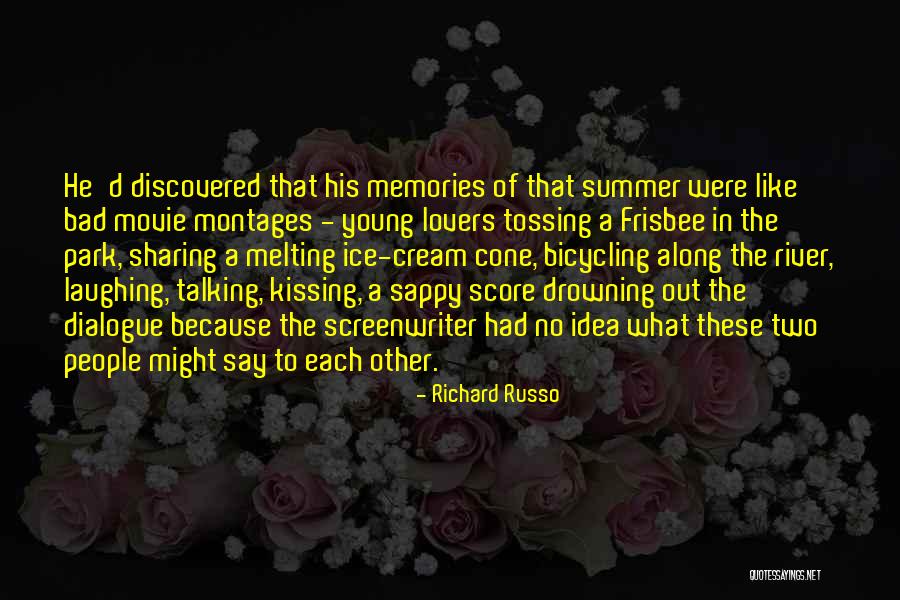 Memories Of Summer Quotes By Richard Russo Memories Of Summer Quotes By Richard Russo