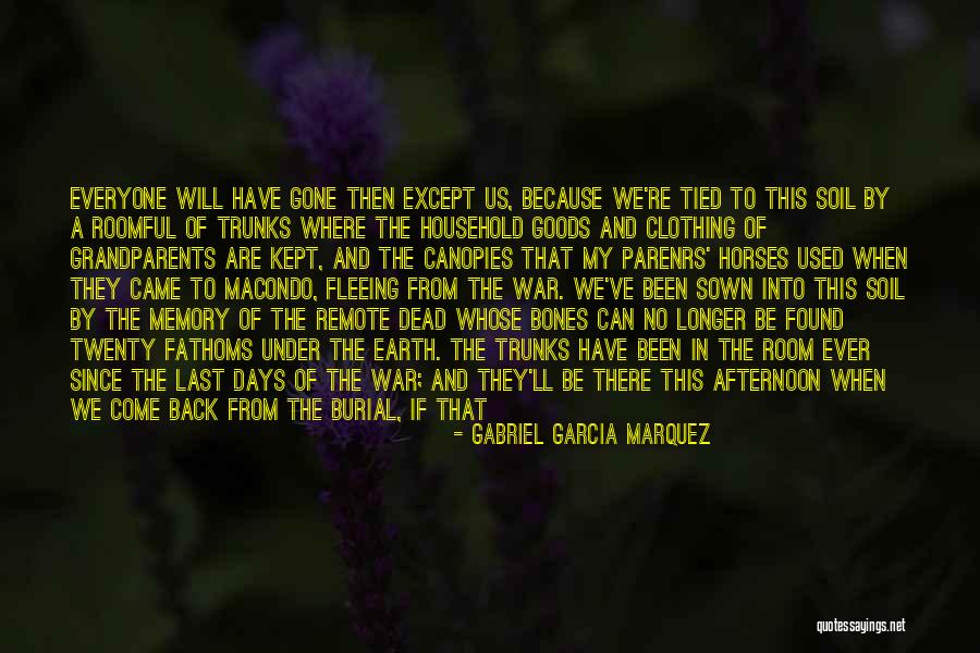 Memories Of The Dead Quotes By Gabriel Garcia Marquez