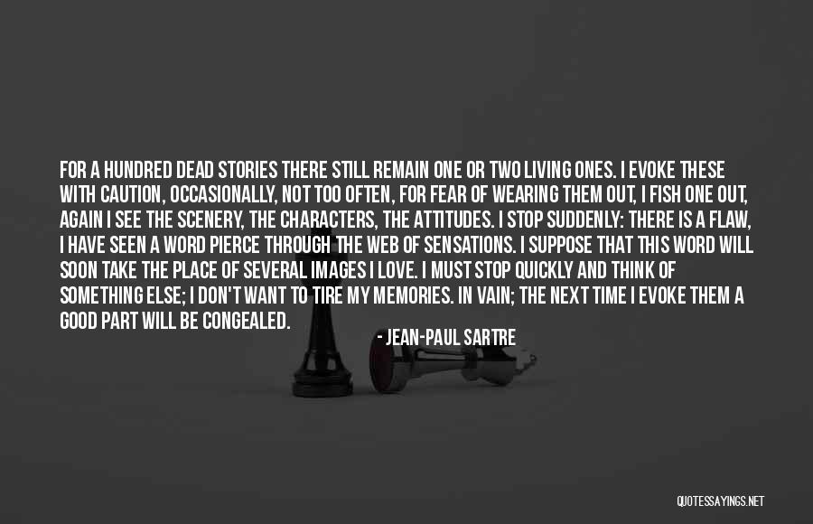 Memories Of The Dead Quotes By Jean-Paul Sartre