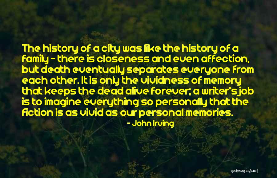 Memories Of The Dead Quotes By John Irving