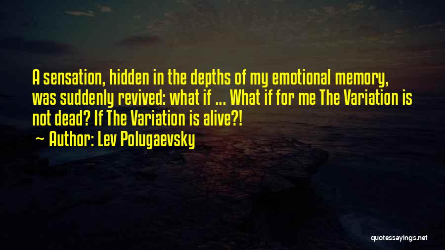 Memories Of The Dead Quotes By Lev Polugaevsky