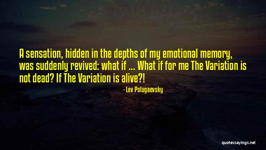 Memories Of The Dead Quotes By Lev Polugaevsky