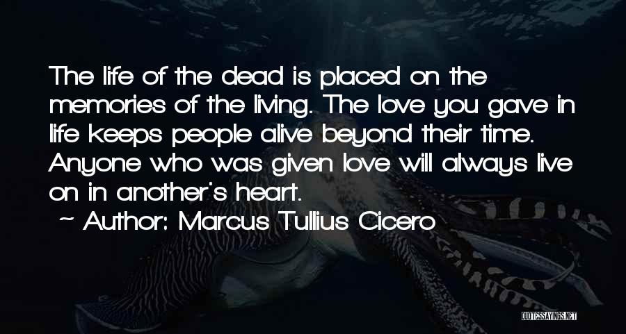 Memories Of The Dead Quotes By Marcus Tullius Cicero