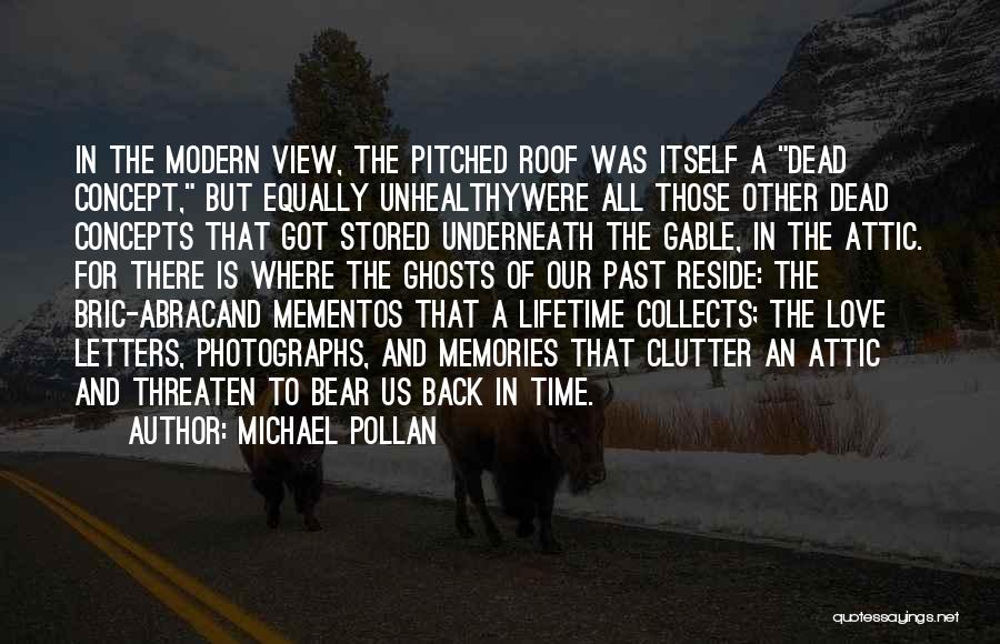 Memories Of The Dead Quotes By Michael Pollan