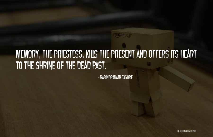 Memories Of The Dead Quotes By Rabindranath Tagore