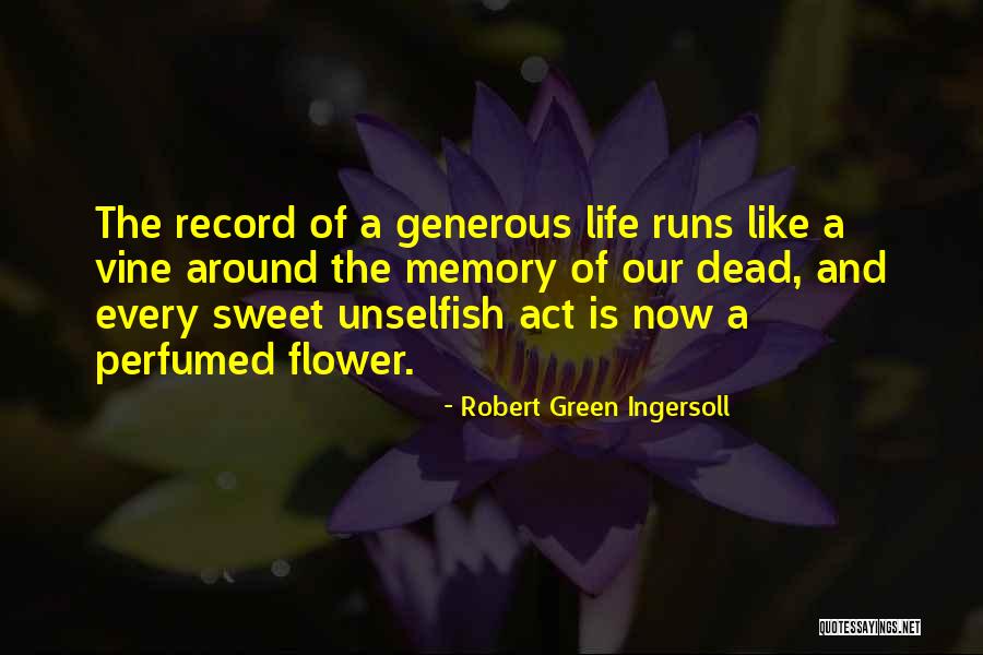 Memories Of The Dead Quotes By Robert Green Ingersoll