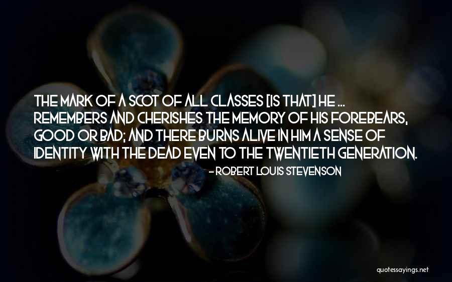 Memories Of The Dead Quotes By Robert Louis Stevenson