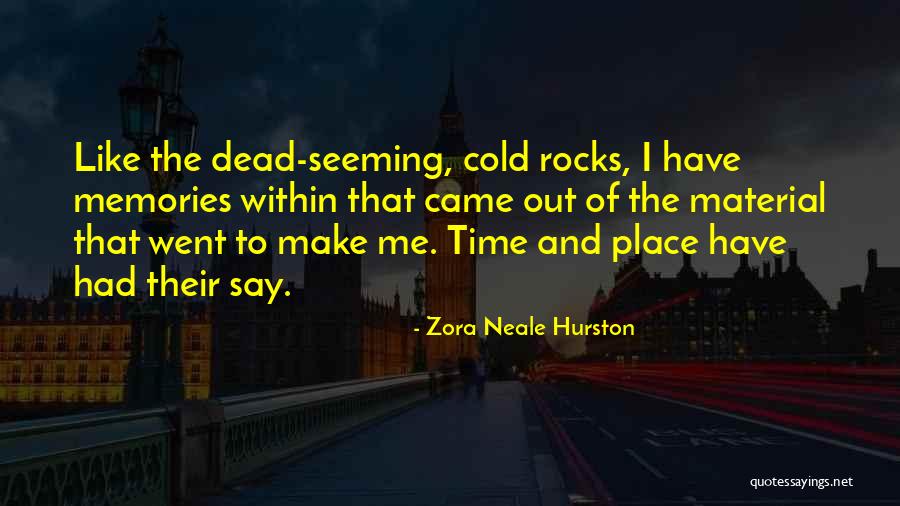 Memories Of The Dead Quotes By Zora Neale Hurston