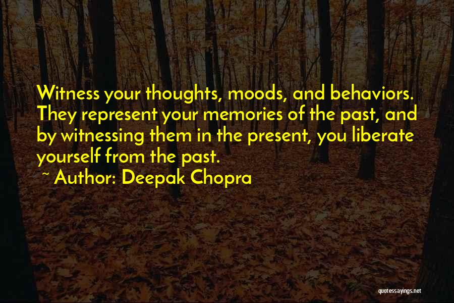 Memories Of The Past Quotes By Deepak Chopra