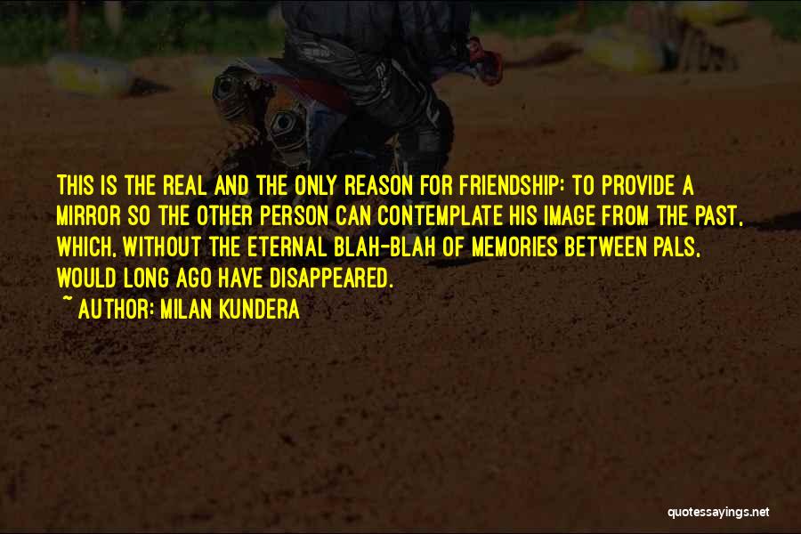 Memories Of The Past Quotes By Milan Kundera