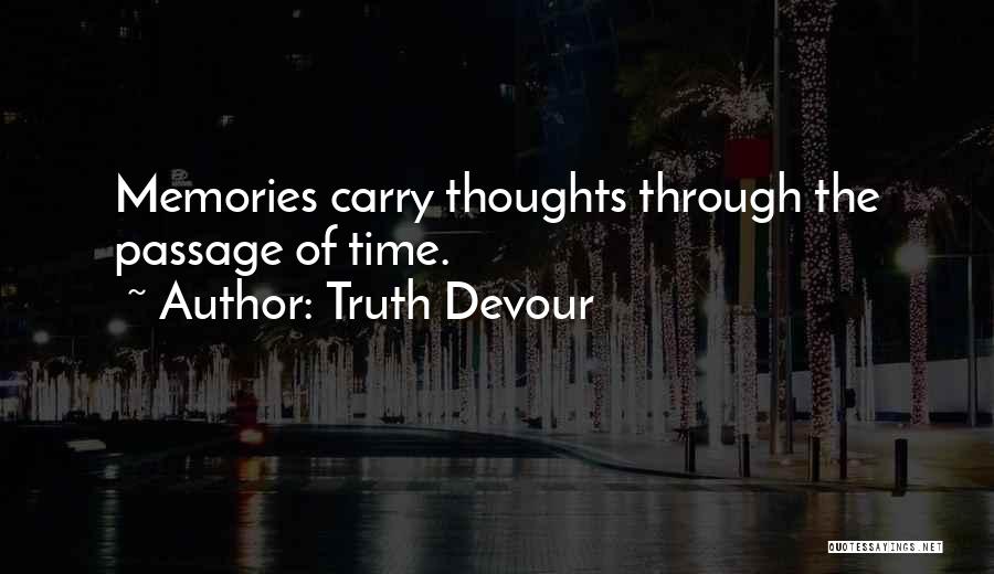 Memories Of The Past Quotes By Truth Devour