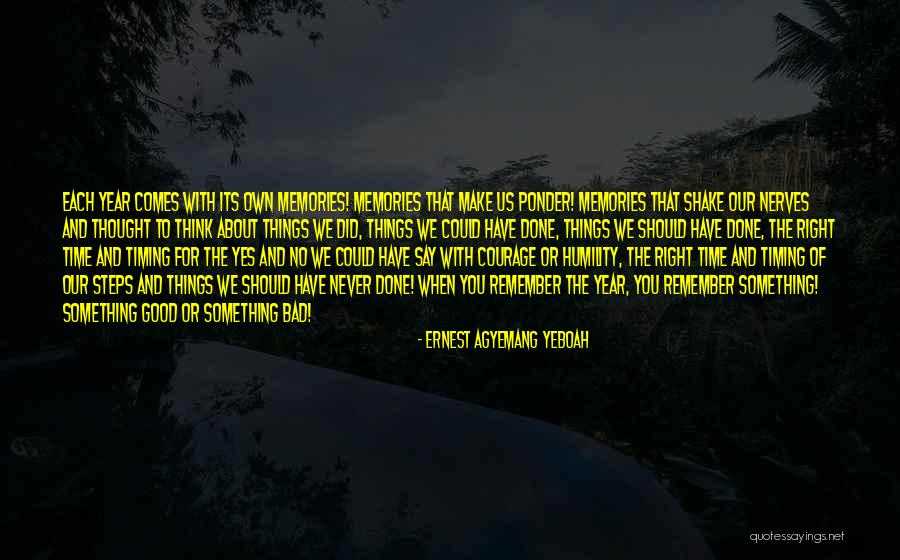 Memories Of Yesterday Quotes By Ernest Agyemang Yeboah Memories Of Yesterday Quotes By Ernest Agyemang Yeboah