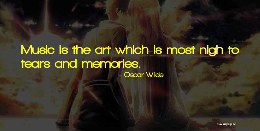 Memories Oscar Wilde Quotes By Oscar Wilde