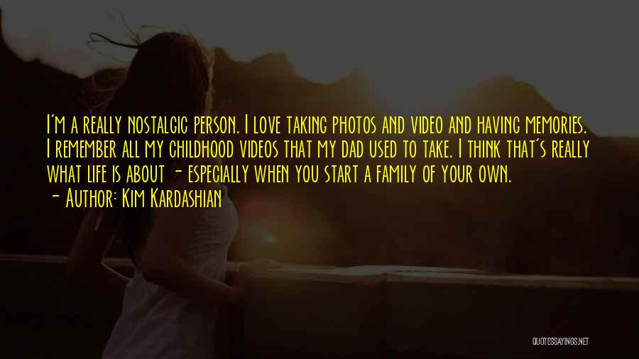 Memories Photos Quotes By Kim Kardashian