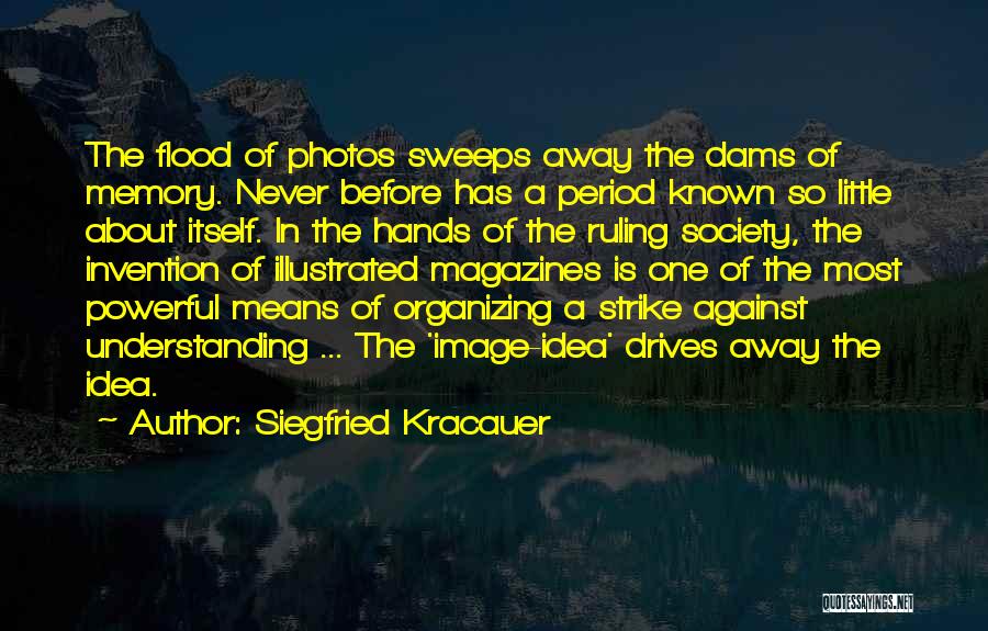 Memories Photos Quotes By Siegfried Kracauer