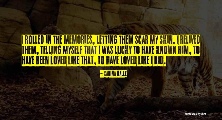 Memories Relived Quotes By Karina Halle Memories Relived Quotes By Karina Halle