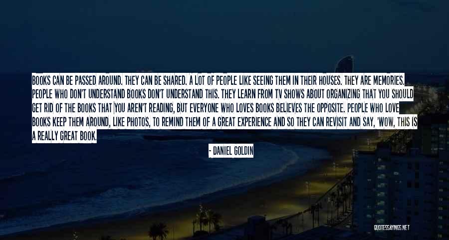 Memories Shared Quotes By Daniel Goldin Memories Shared Quotes By Daniel Goldin