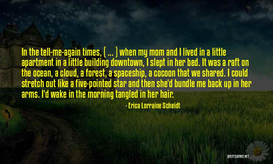 Memories Shared Quotes By Erica Lorraine Scheidt Memories Shared Quotes By Erica Lorraine Scheidt