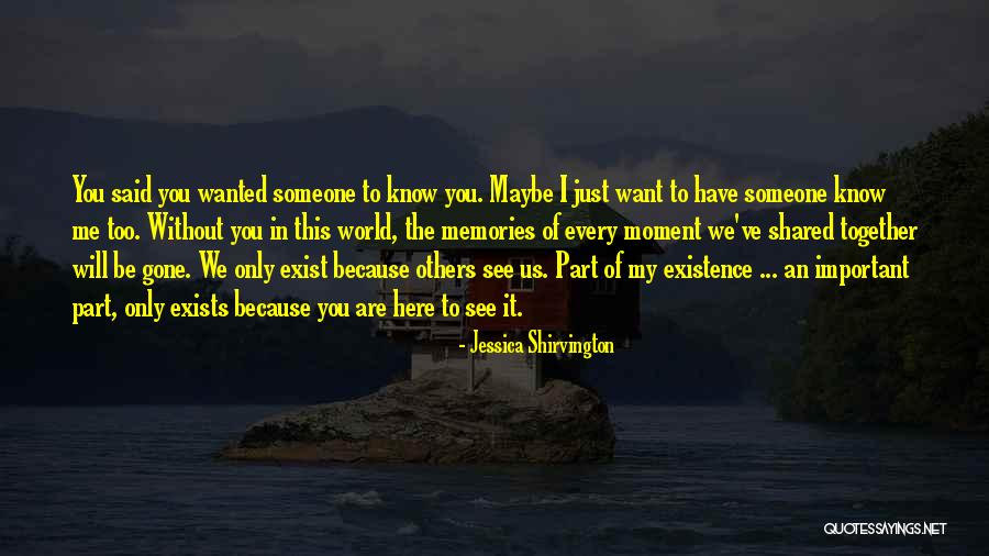 Memories Shared Quotes By Jessica Shirvington Memories Shared Quotes By Jessica Shirvington