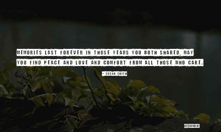 Memories Shared Quotes By Susan Smith Memories Shared Quotes By Susan Smith