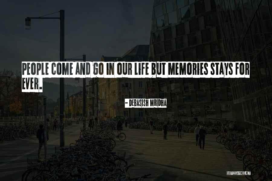 Memories Stays Quotes By Debasish Mridha Memories Stays Quotes By Debasish Mridha