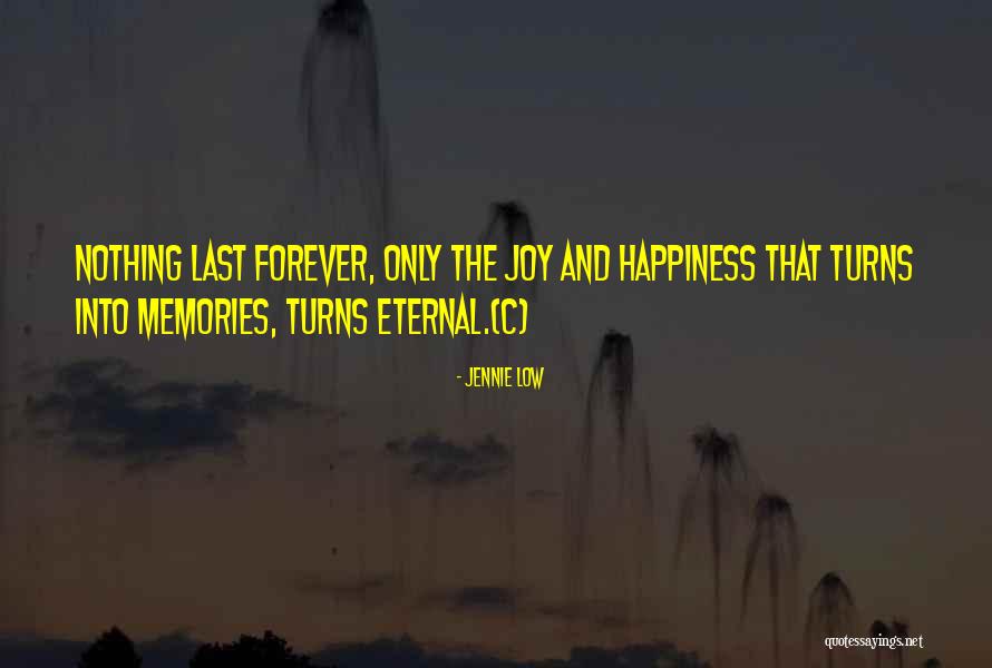 Memories That Will Last Forever Quotes By Jennie Low