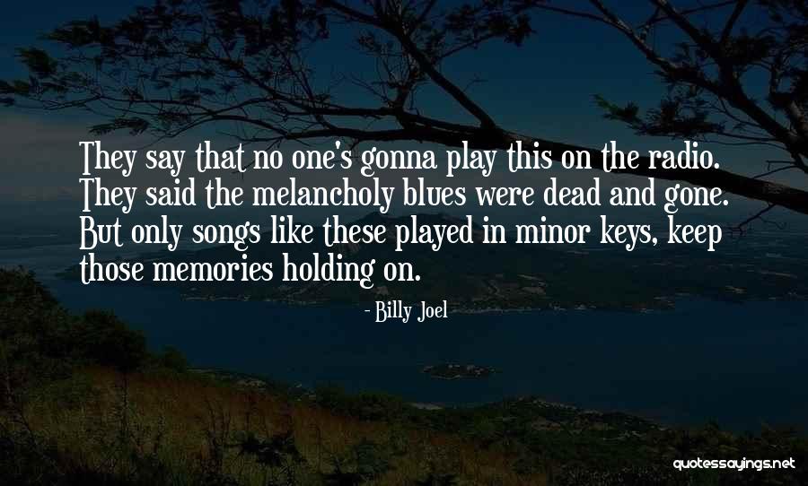 Memories The Song Quotes By Billy Joel Memories The Song Quotes By Billy Joel