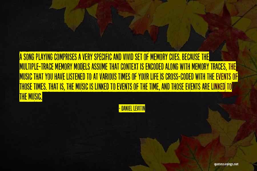 Memories The Song Quotes By Daniel Levitin Memories The Song Quotes By Daniel Levitin