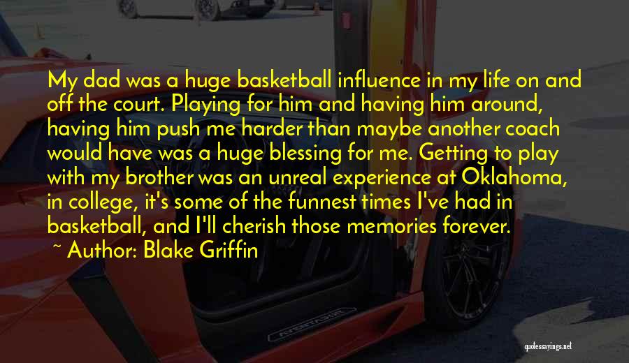 Memories To Cherish Quotes By Blake Griffin