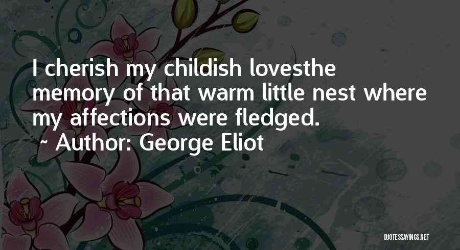 Memories To Cherish Quotes By George Eliot