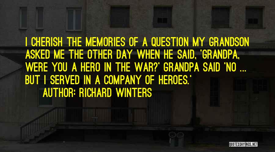 Memories To Cherish Quotes By Richard Winters