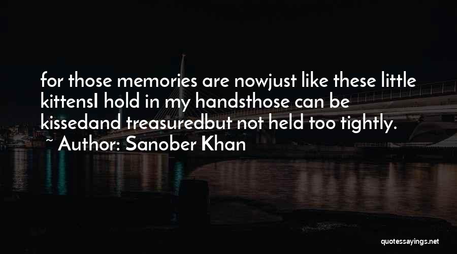 Memories To Cherish Quotes By Sanober Khan