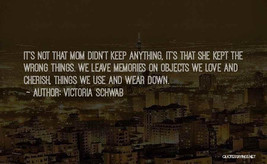 Memories To Cherish Quotes By Victoria Schwab