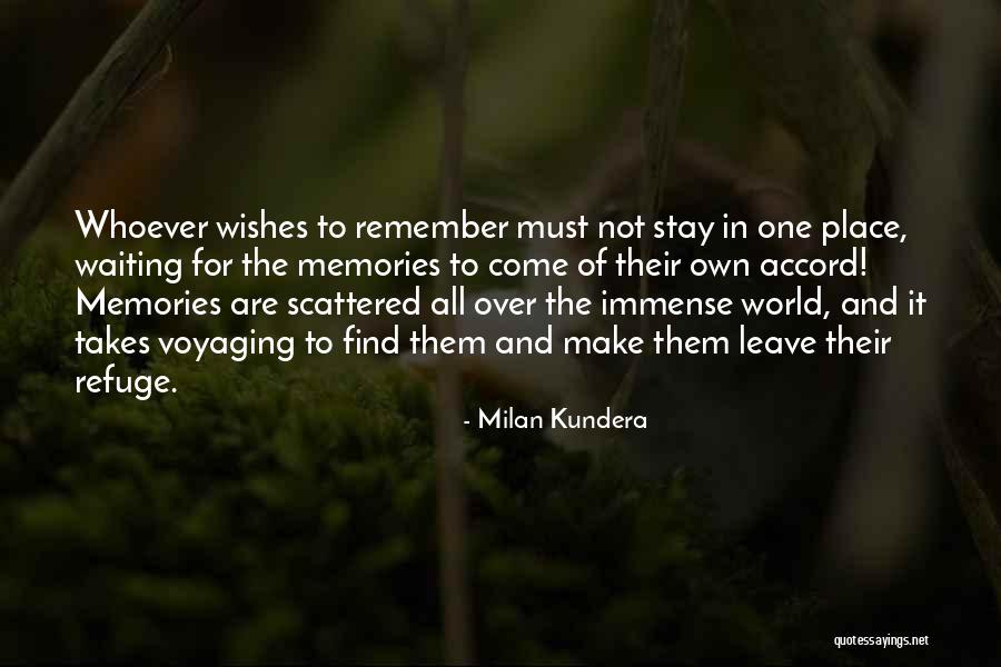 Memories To Remember Quotes By Milan Kundera Memories To Remember Quotes By Milan Kundera