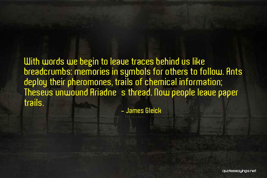 Memories Unwound Quotes By James Gleick Memories Unwound Quotes By James Gleick