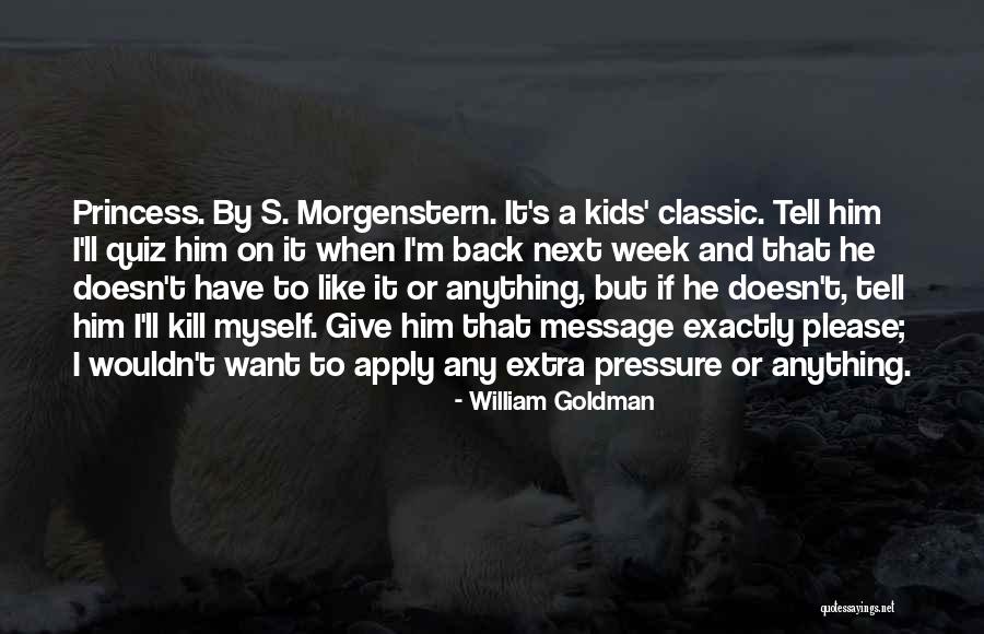 Memories Unwound Quotes By William Goldman Memories Unwound Quotes By William Goldman