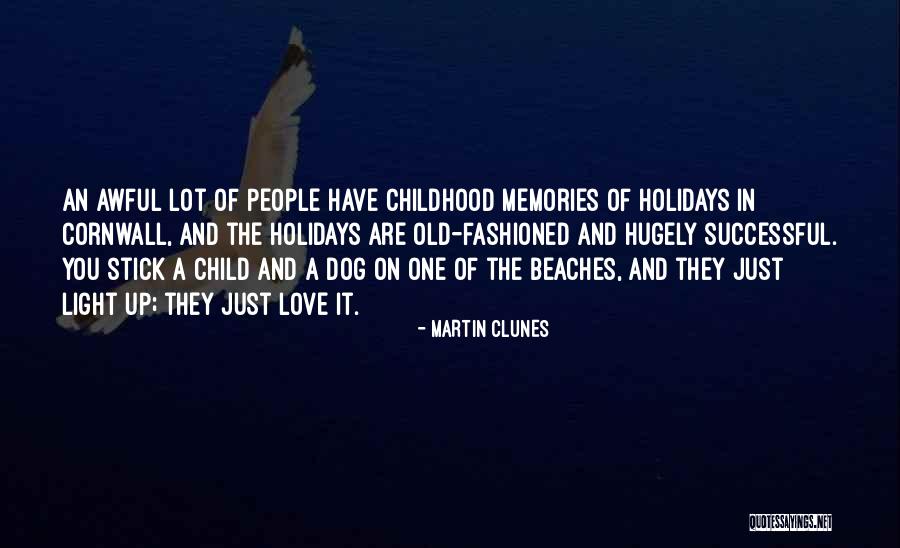 Memories When I Was A Child Quotes By Martin Clunes