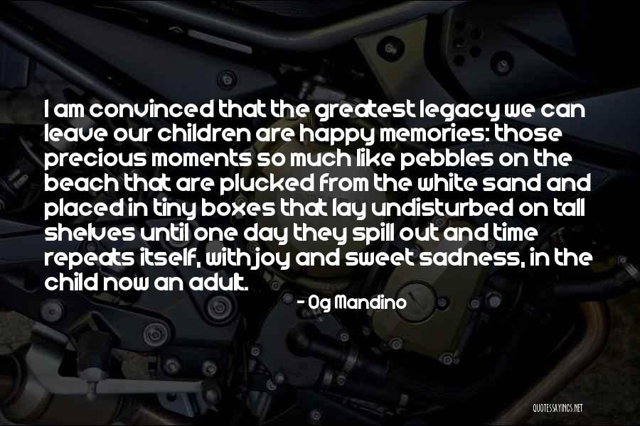 Memories When I Was A Child Quotes By Og Mandino