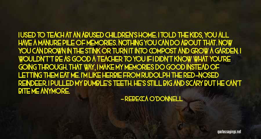 Memories When I Was A Child Quotes By Rebecca O'Donnell