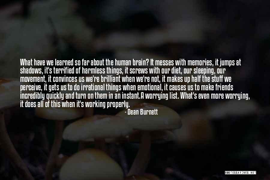 Memories With Friends Quotes By Dean Burnett